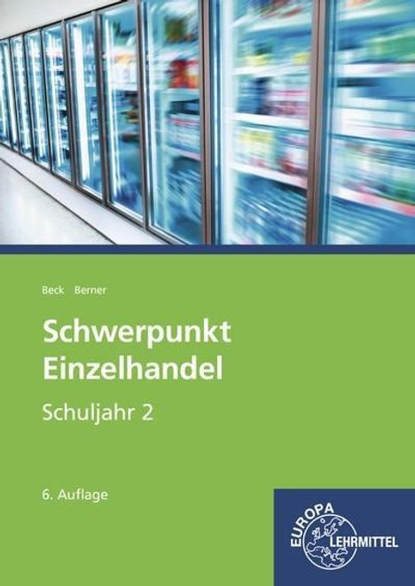 Joachim Beck: Schwerpunkt Einzelhandel Schuljahr 2 - Lernfelder 6, 7, 12, 13, 16, Buch