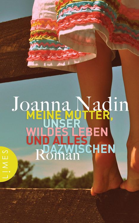 Joanna Nadin: Meine Mutter, unser wildes Leben und alles dazwischen, Buch