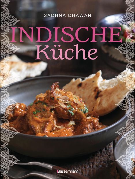 Sadhna Dhawan: Dhawan, S: Indische Küche, Buch