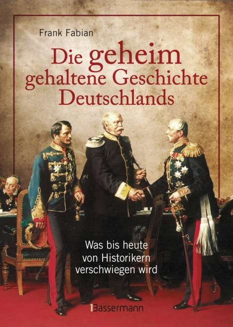 Frank Fabian: Die geheim gehaltene Geschichte Deutschlands, Buch