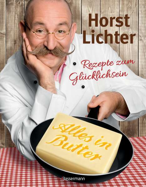 Horst Lichter: Alles in Butter, Buch