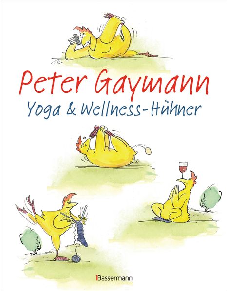 Peter Gaymann: Yoga- und Wellness-Hühner, Buch