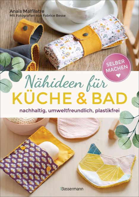 Anaïs Malfilatre: Selbermachen: Nähideen für Küche und Bad, Buch