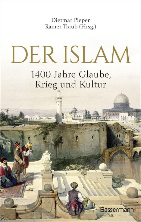 Dietmar Pieper, Rainer Traub (Hrsg.), Der Islam, 1400 Jahre Glaube, Krieg und Kultur. Historische Illustration mit Gebäuden und Personen.