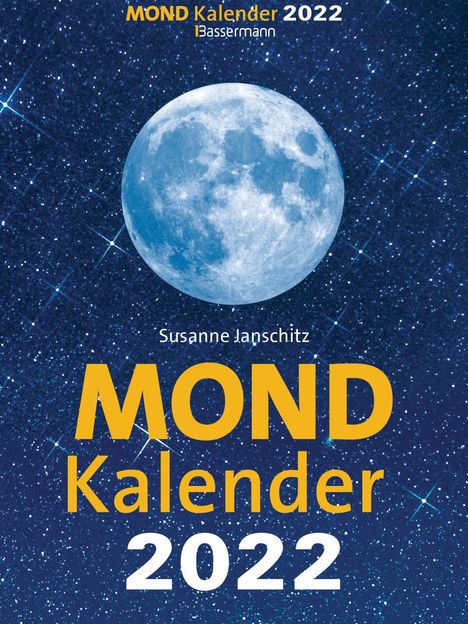Susanne Janschitz: Mondkalender 2022 Abreißkalender, Kalender
