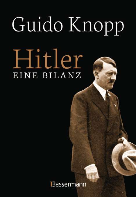 Guido Knopp: Hitler - Eine Bilanz: Der Spiegel-Bestseller als Sonderausgabe. Fundiert, informativ und spannend erzählt, Buch