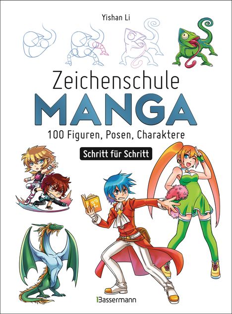 Yishan Li: Zeichenschule Manga - 100 Figuren, Posen, Charaktere Schritt für Schritt, Buch