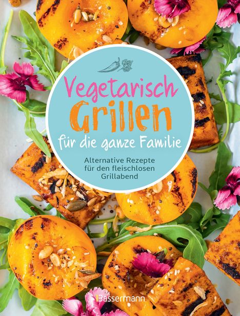 Penguin Random House Verlagsgruppe GmbH: Vegetarisch grillen für die ganze Familie, Buch