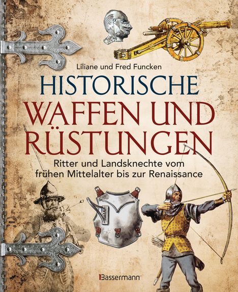 Liliane und Fred Funcken: Historische Waffen und Rüstungen, Buch