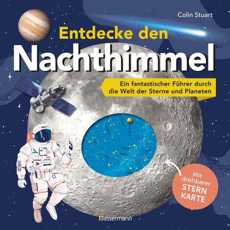 Colin Stuart: Entdecke den Nachthimmel! Mit drehbarer Sternkarte. Sternbilder erkennen, Planeten und Galaxien erforschen, Buch