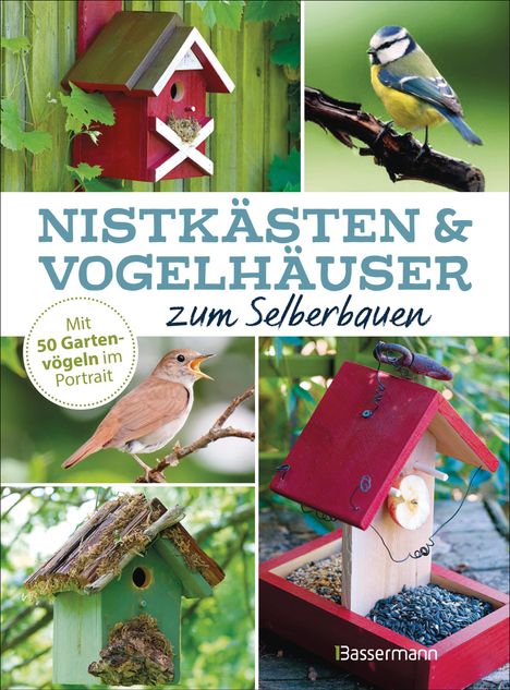 Michele McKee-Orsini: Nistkästen und Vogelhäuser zum Selberbauen - Mit 50 Gartenvögeln im Porträt, Buch