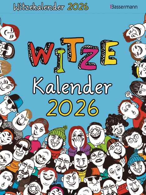 Witzekalender 2026. Der beliebte Abreißkalender - Jetzt 30% lustiger!, Kalender