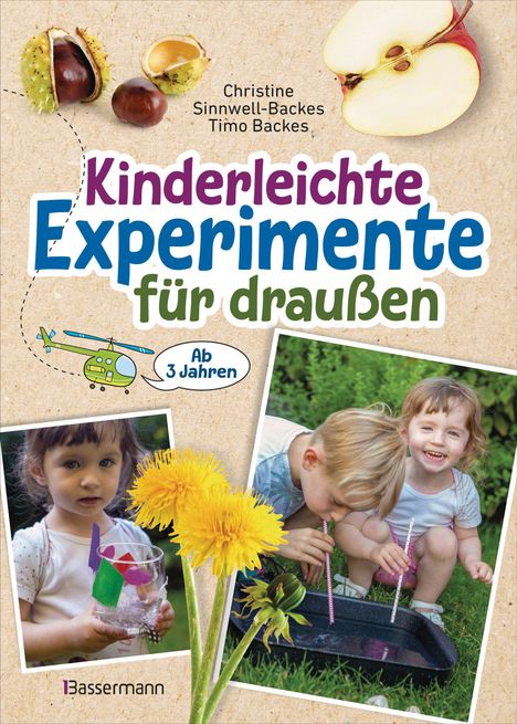 Christine Sinnwell-Backes: Kinderleichte Experimente für draußen. Ab 3 Jahren, Buch