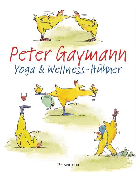 Peter Gaymann: Yoga- und Wellness-Hühner, Buch