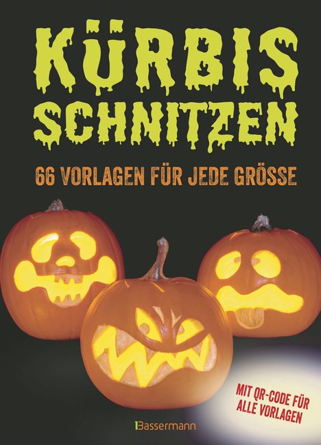 Text: "KÜRBIS SCHNITZEN, 66 VORLAGEN FÜR JEDE GRÖSSE, MIT QR-CODE FÜR ALLE VORLAGEN." Drei geschnitzte, leuchtende Kürbisse.
