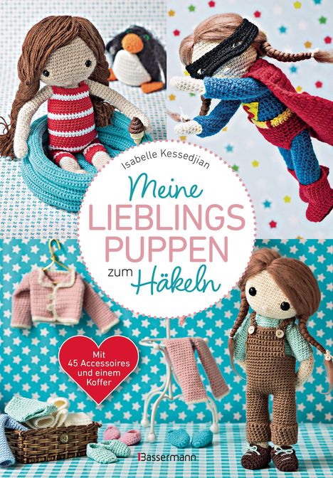 "Isabelle Kessedjian - Meine Lieblingspuppen zum Häkeln" zeigt gehäkelte Figuren und Kleidung vor buntem Hintergrund.