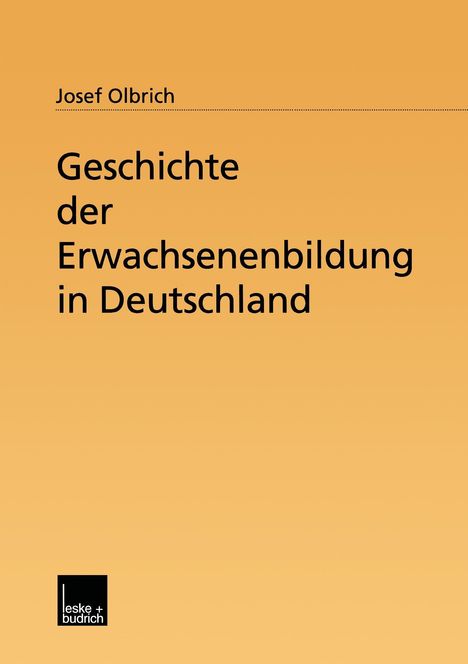 Josef Olbrich: Geschichte der Erwachsenenbildung in Deutschland, Buch