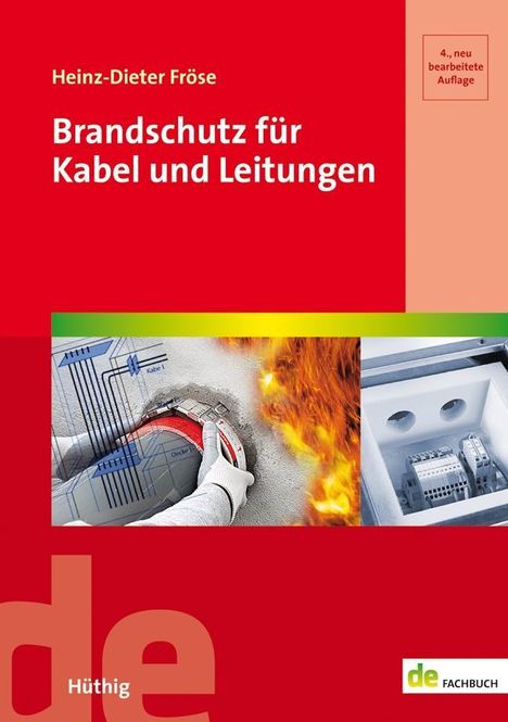 Heinz-Dieter Fröse: Fröse, H: Brandschutz für Kabel und Leitungen, Buch