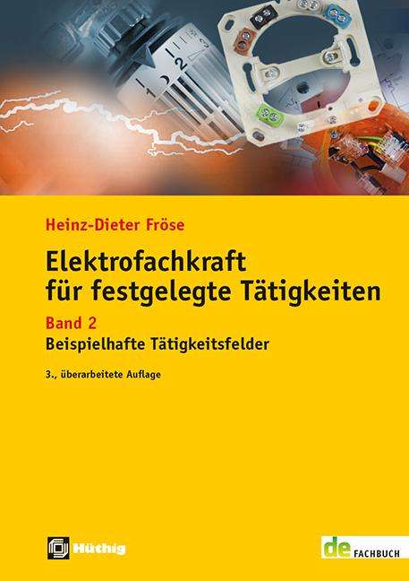 Heinz Dieter Fröse: Fröse, H: Elektrofachkraft für festgelegte Tätigkeiten 02, Buch