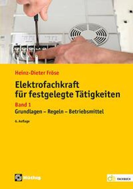 Heinz-Dieter Fröse: Elektrofachkraft für festgelegte Tätigkeiten Band 1, Buch