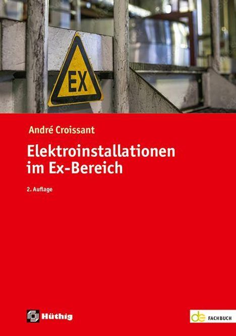 "Elektroinstallationen im Ex-Bereich" von André Croissant, 2. Auflage. Hinweiszeichen "EX", industrieller Hintergrund.