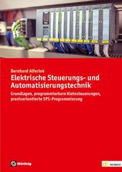 Bernhard Alferink: Elektrische Steuerungs- und Automatisierungstechnik, Buch