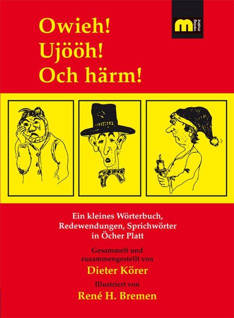 Dieter Körer: Owieh! Ujööh! Och härm!, Buch