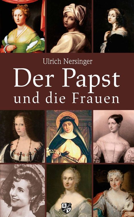 Ulrich Nersinger: Nersinger, U: Papst und die Frauen, Buch