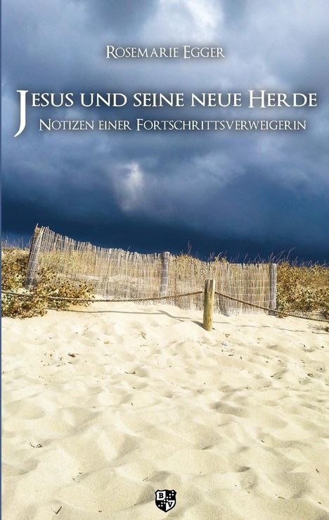 Rosemarie Egger: Egger, R: Jesus und seine neue Herde, Buch