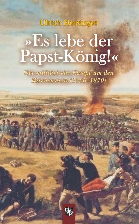 Ulrich Nersinger: »Es lebe der Papst-König!«, Buch