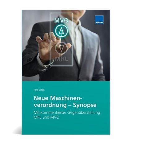 Jörg Ertelt: Neue Maschinenverordnung - Synopse, Buch