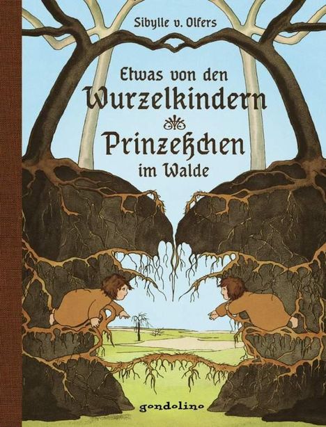 Sibylle von Olfers: Etwas von den Wurzelkindern / Prinzeßchen im Walde, Buch