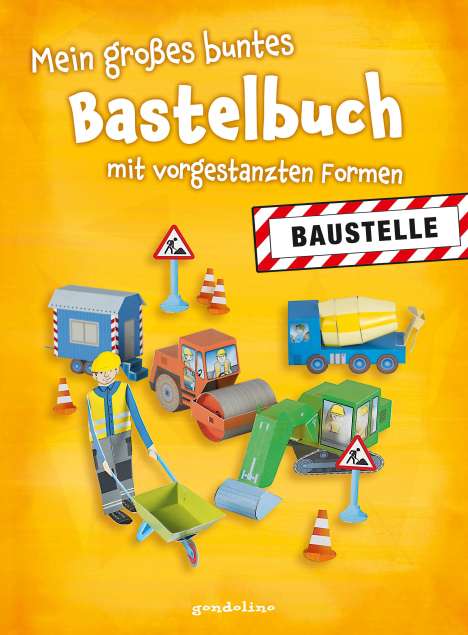 Norbert Pautner: Pautner, N: großes buntes Bastelbuch Baustelle, Buch