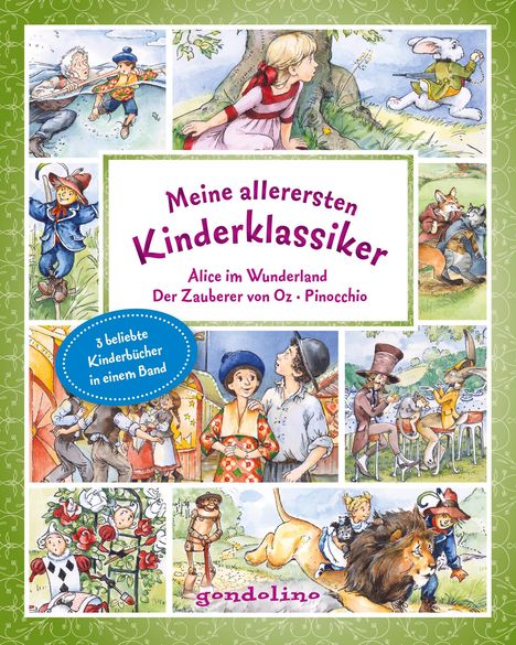 Lewis Carroll: Meine allerersten Kinderklassiker: Alice im Wunderland/Der Zauberer von Oz/Pinocchio, Buch