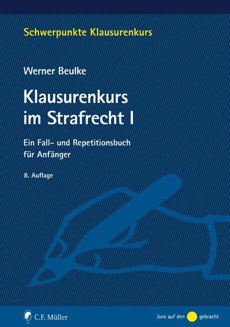 Werner Beulke: Beulke, W: Klausurenkurs im Strafrecht I, Buch