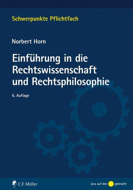 Norbert Horn: Einführung in die Rechtswissenschaft und Rechtsphilosophie, Buch