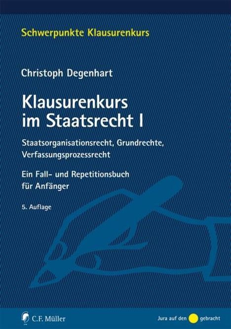 Christoph Degenhart: Degenhart, C: Klausurenkurs im Staatsrecht I, Buch