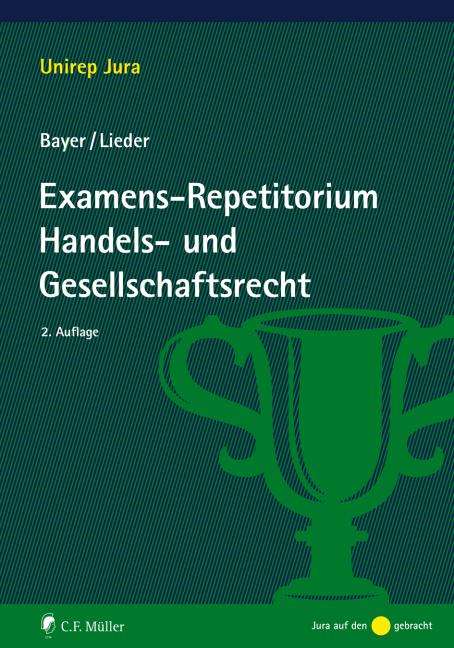 Walter Bayer: Examens-Repetitorium Handels- und Gesellschaftsrecht, Buch