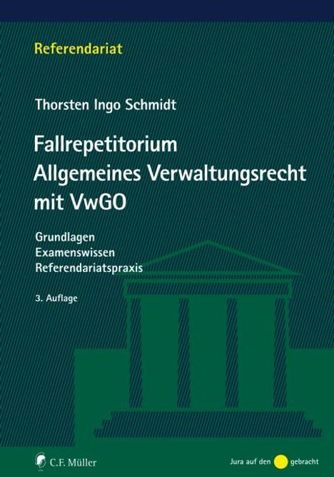 Thorsten Ingo Schmidt: Fallrepetitorium Allgemeines Verwaltungsrecht mit VwGO, Buch