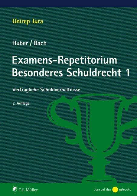 Peter Huber: Huber, P: Examens-Repetitorium Besonderes Schuldrecht 1, Buch