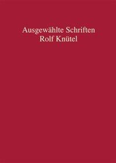 Rolf Knütel - Ausgewählte Schriften, Buch