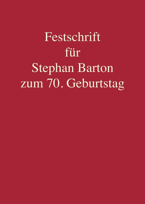 Festschrift für Stephan Barton zum 70. Geburtstag, Buch