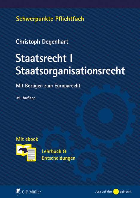 Christoph Degenhart: Staatsrecht I. Staatsorganisationsrecht, Buch