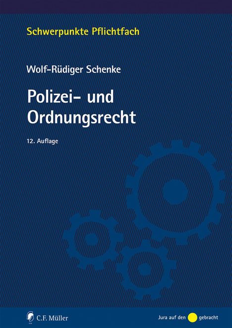 Wolf-Rüdiger Schenke: Polizei- und Ordnungsrecht, Buch