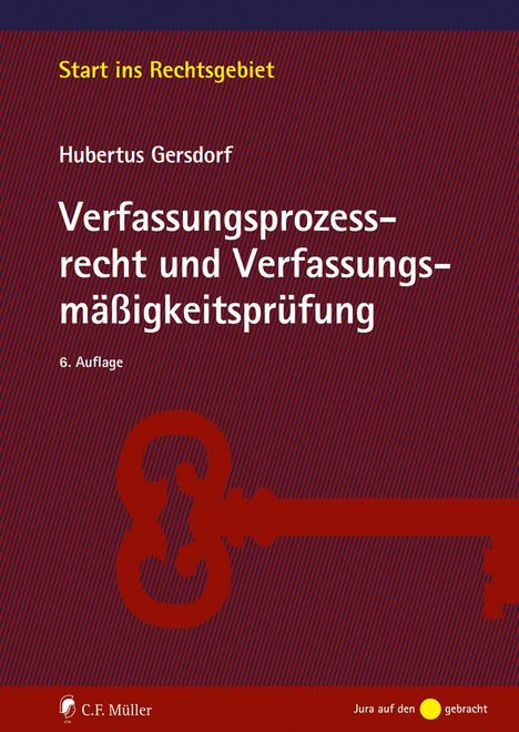 Hubertus Gersdorf: Verfassungsprozessrecht und Verfassungsmäßigkeitsprüfung, Buch