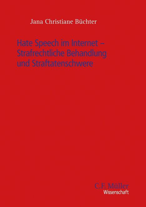 Jana Christiane Büchter: Hate Speech im Internet - Strafrechtliche Behandlung und Straftatenschwere, Buch