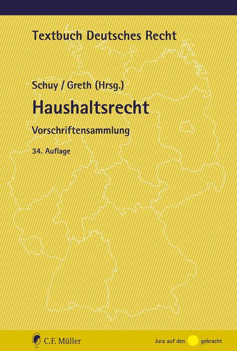 Textbuch Deutsches Recht. Schuy/Greth (Hrsg.) Haushaltsrecht Vorschriftensammlung 34. Auflage. Gelbe Karte mit Linien.