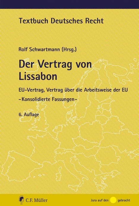 "Der Vertrag von Lissabon. EU-Vertrag, Vertrag über die Arbeitsweise der EU. Gelber Hintergrund mit Europakarte."