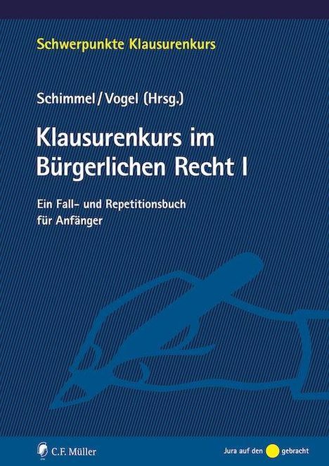 Text: "Schwerpunkte Klausurenkurs. Klausurenkurs im Bürgerlichen Recht I. Ein Fall- und Repetitionsbuch für Anfänger." Blaues Cover.