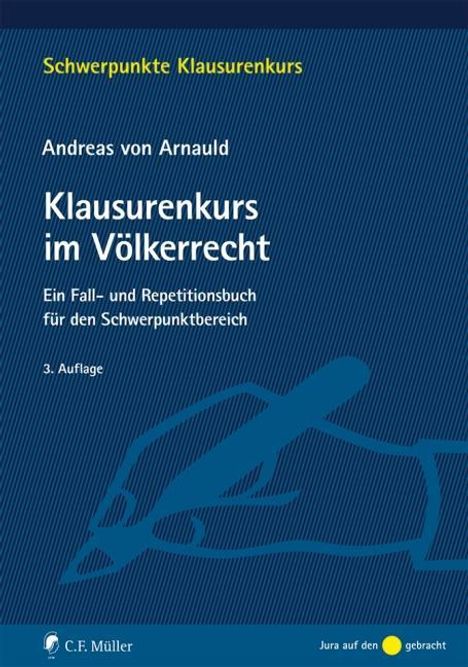 Andreas von Arnauld: v. Arnauld, A: Klausurenkurs im Völkerrecht, Buch